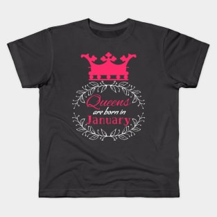 Queens are born in January Kids T-Shirt